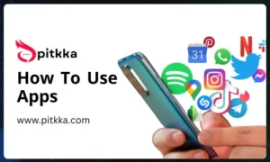 How To Use Apps