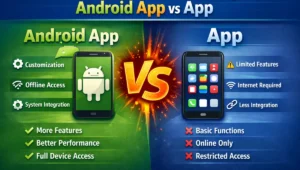 Android App vs App